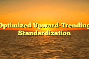 Optimized Upward-Trending Standardization